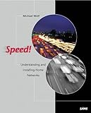 Speed!: Understanding and Installing Home Networks
