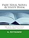 NaNoWriMo Activity Book: The unofficial guide to plotting your NaNoWriMo novel