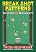Break Shot Patterns: How to Close 14.1 Racks Like a Pro Book and DVD