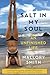Salt in My Soul: An Unfinished Life