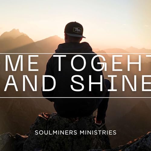 Come Together and Shine