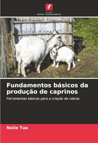 Fundamentos básicos da produção de caprinos: Ferramentas básicas ...