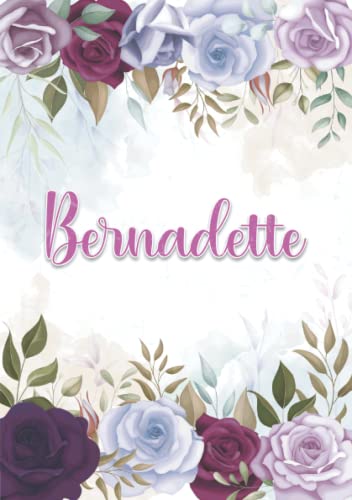 Bernadette: Taccuino A5; Nome personalizzato Bernadette; Design: decorazione floreale; ... formato A5 (14.8 x 21 cm) (Italian Edition)