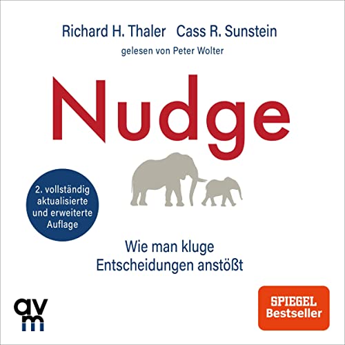 Nudge. Aktualisierte Ausgabe: Wie man kluge Entscheidungen anstößt