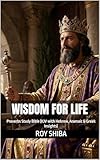 Wisdom for Life: Proverbs Study Bible (KJV with Hebrew, Aramaic & Greek Insights): Verse-by-Verse Explanation, Life Application, Reflection Questions, ... for Daily Living (The Anchor Point Series)