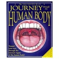 The Incredible Journey Through the Human Body 1577689569 Book Cover