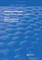 Alzheimer's Disease: Cause(s), Diagnosis, Treatment, and Care 0849389976 Book Cover