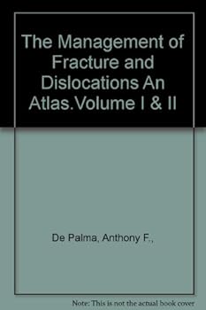 Hardcover The Management of Fracture and Dislocations An Atlas.Volume I & II Book