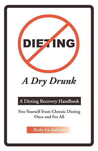 Dieting: A Dry Drunk