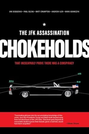 The JFK Assassination Chokeholds: That Prove There Was a Conspiracy