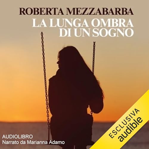 La lunga ombra di un sogno Audiolibro Por Roberta Mezzabarba arte de portada