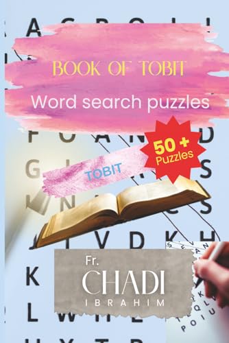 Book Of Tobit: Word Searches with Easy to Read Print about Bible�fs Book, for Christian and not, Tobit and More | 6x9 Inches, 110