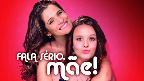 Fala Sério, Mãe!