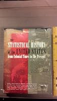 The Statistical History of the United States From Colonial Times to the Present B000EZXD28 Book Cover