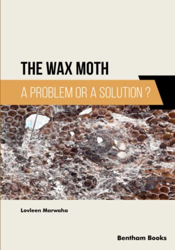 The Wax Moth: A Problem or a Solution?