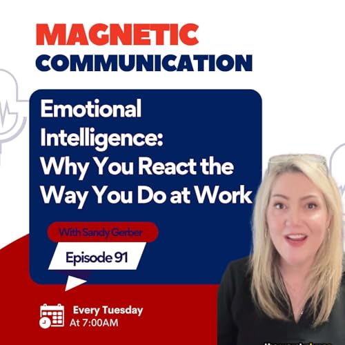 Emotional Intelligence: Why You React the Way You Do at Work