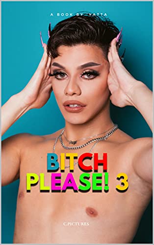 BITCH PLEASE! 3: QUESTA SERIE è GAY! (terza serie) (Nuovi romanzi rosa e fantasy young adult Vol. 13)