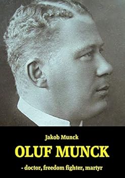 Paperback Oluf Munck: - doctor, freedom fighter, martyr Book