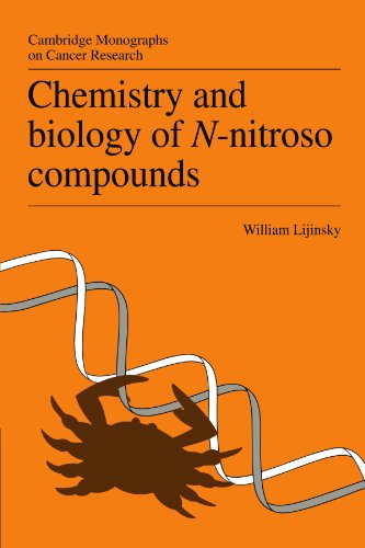 Chemistry and Biology of N-Nitroso Compounds (Cambridge Monographs on Cancer Research)