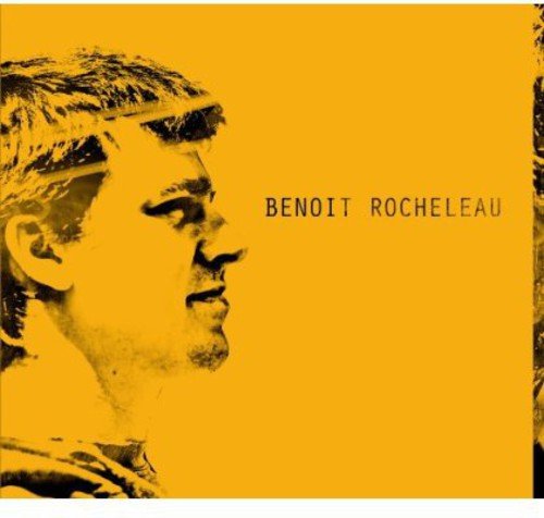 Benoit Rocheleau [Audio CD] Benoit Rocheleau