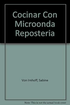 Hardcover Repostería: Variedad única de sabrosas creaciones de preparación rápida, aplicables a cualquier tipo de aparato microondas. [Spanish] Book