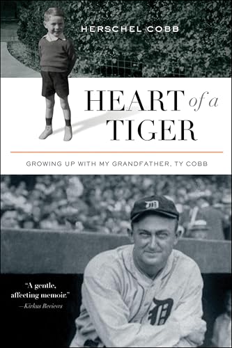 Heart of a Tiger: Growing up with My Grandfather, Ty Cobb