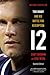 12: The Inside Story of Tom Brady's Fight for Redemption