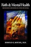 Faith and Mental Health: Religious Resources for Healing