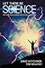 Let There Be Science: Why God Loves Science, and Science Needs God