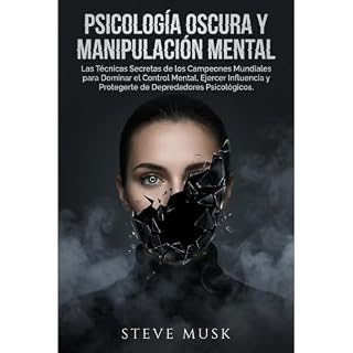 Psicolog&iacute;a Oscura y Manipulaci&oacute;n Mental Audiolibro Por Steve Musk arte de portada