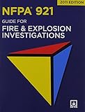NFPA 921: Guide for Fire and Explosion Investigations, 2011 Edition