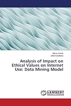 Paperback Analysis of Impact on Ethical Values on Internet Use: Data Mining Model Book
