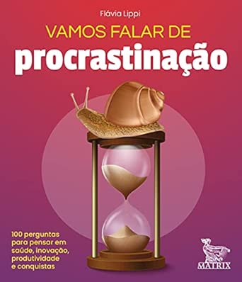 Vamos falar de procrastinação