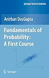Fundamentals of Probability: A First Course (Springer Texts in Statistics)