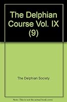 The Delphian Course Part Nine - History of Art, Art Galleries and Museums, Modern Fiction B0065QE144 Book Cover