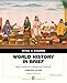 World History in Brief: Major Patterns of Change and Continuity, Combined Volume, Penguin Academic Edition (8th Edition)