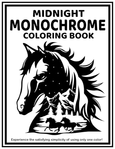 Midnight Monochrome: Coloring Book for Adults and All Ages - Only One Color!