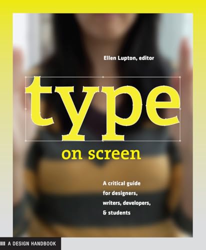 Type on Screen: New Typographic Systems (Design Briefs)