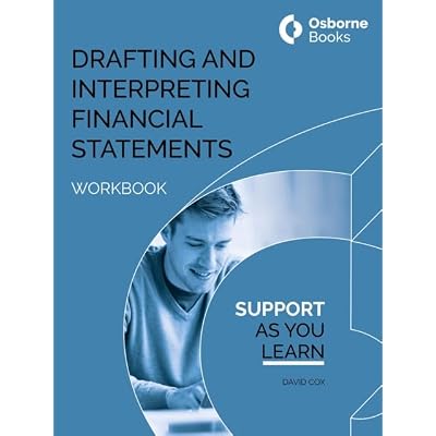 DRAFTING AND INTERPRETING FINANCIAL STATEMENTS WORKBOOK