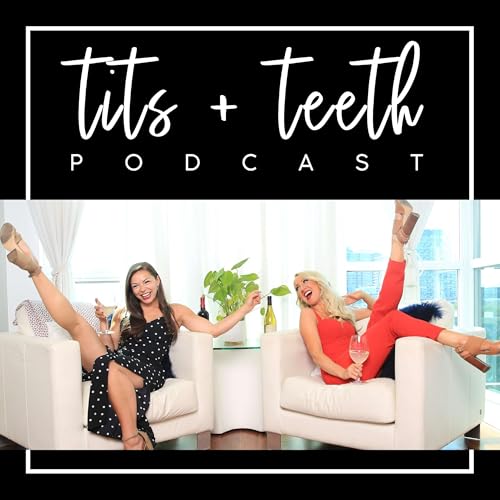 Tits and Teeth Podcast cover art