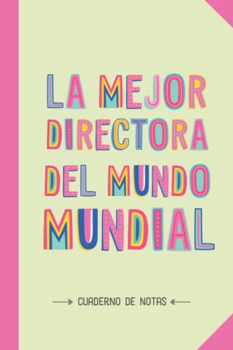 La mejor Directora del mundo mundial: Cuaderno de Notas (A5, rayado) - Regalo original para una Directora - Regalos para su cumpleaños o navidad