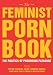 The Feminist Porn Book: The Politics of Producing Pleasure