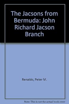 Hardcover The Jacksons from Bermuda: John Richard Jackson Branch Book