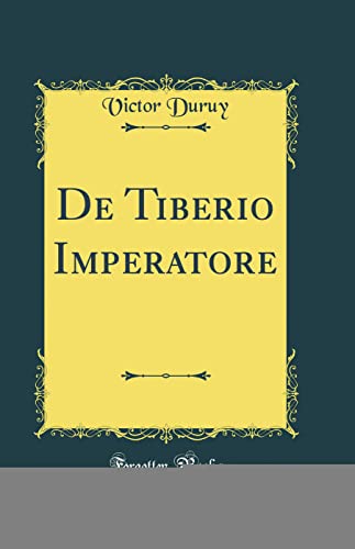 De Tiberio Imperatore (Classic Reprint