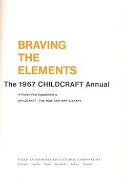 Hardcover Braving the Elements: The 1967 Childcraft Annual Book