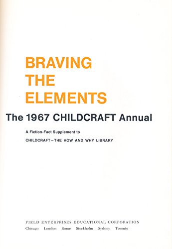 Braving the Elements: The 1967 Childcraft Annual B0015R7M3K Book Cover