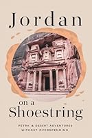 Jordan on a Shoestring: Petra & Desert Adventures Without Overspending B0F66GT1NL Book Cover