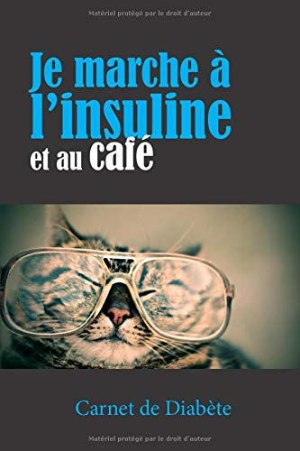 Télécharger Carnet de Diabète: Carnet diabetique avec suivi de Glycémie sur 53 semaines | 111 pages, 15,24 x 2 Gratuit