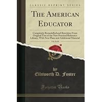 The American Educator, Vol. 8 of 8 (Classic Reprint)