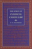 The Spirit of Classical Canon Law (The Spirit of the Laws Ser.)